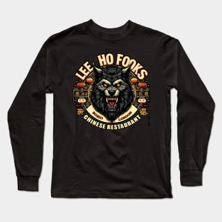 Chinese Restaurant Lee Ho fooks Long Sleeve T-Shirt